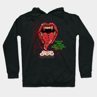 Feed me Sushi & Watch Horror Movies With Me Hoodie